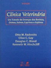 Clínica Veterinária - 9ª Edição - Otto M. Radostits - Um Tratado de doenças dos bovinos, ovinos, suínos, caprinos e equinos