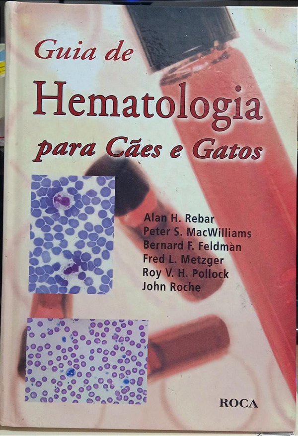 Guia de Hematologia para cães e gatos - Alan H. Rebar