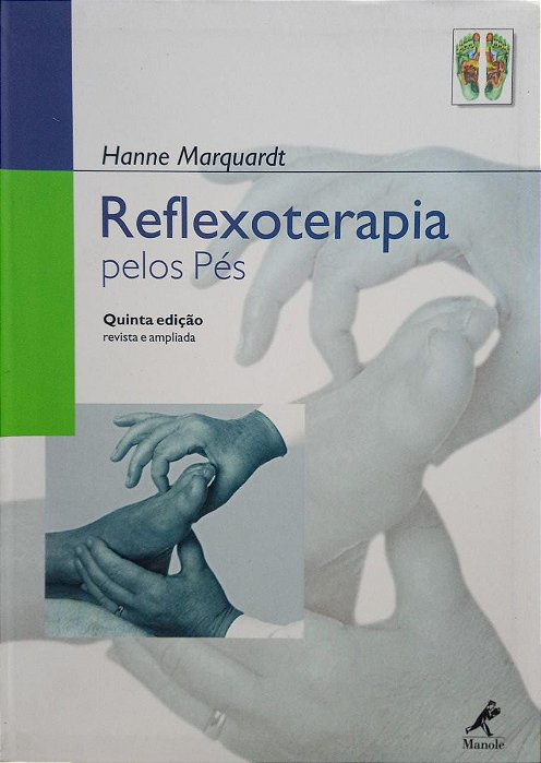 Reflexologia pelos pés - Hanne Marquardt - 5ª Edição