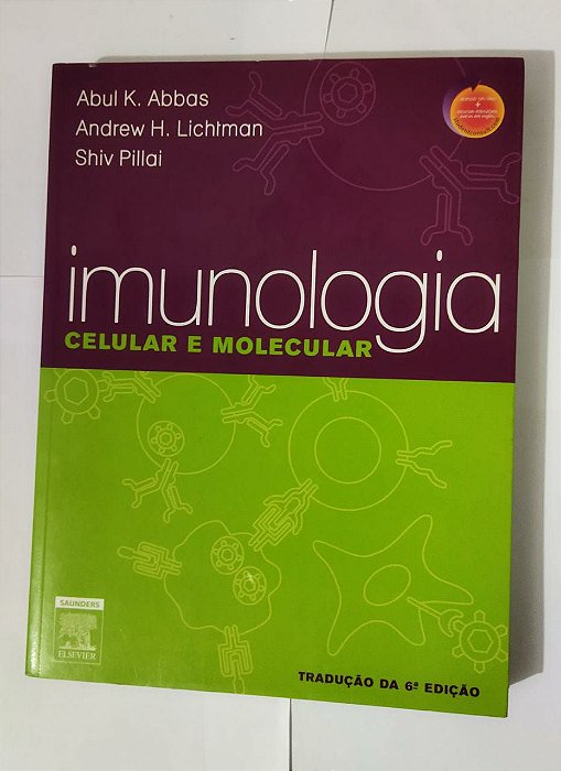 Imunologia: Celular e Molecular - Abul K. Abbas, Andrew H. Lichtman e Shiv Pillai