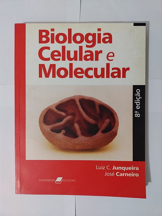 Biologia Celular e Molecular - Luiz C. Junqueira e José Carneiro