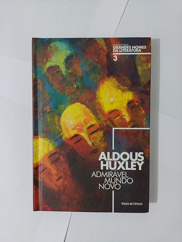Admirável Mundo Novo - Aldous Huxley (Coleção Folha Grandes Nomes da Literatura)