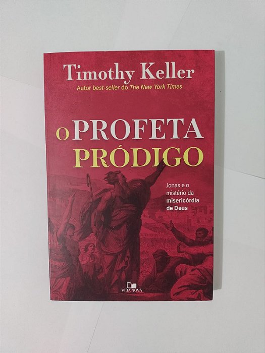 O Profeta Pródigo - Timothy Keller