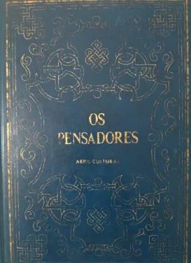 Condillac, Helvétius, Degerando - Os pensadores - Ed. Abril 1ª Edição - Vol. XXVI