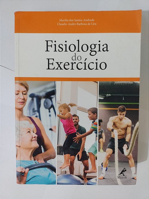 Fisiologia do Exercício - Marilia dos Santos Andrade e Claudio Andre Barbosa de Lira