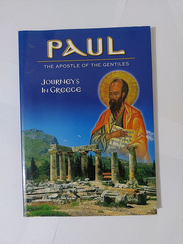 Paul: The Apostle of the Gentiles - Journeys in Greece (Inglês)