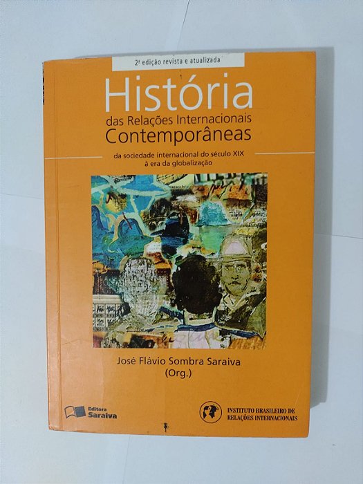 História das Relações Internacionais Contemporâneas - José Flávio Sombra Saraiva (Org.)