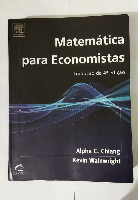 Matemática Para Economistas - Alpha C. Chiang - 4ª Edição