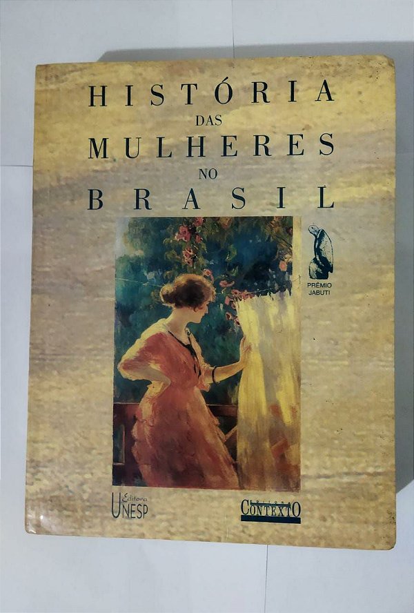 História das Mulheres no Brasil - Mary Del Priore