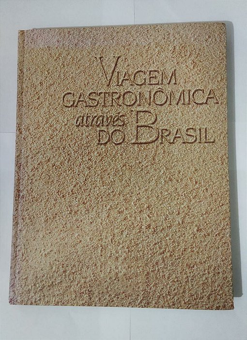 Viagem Gastronomica Através Do Brasil - Caloca Fernandes