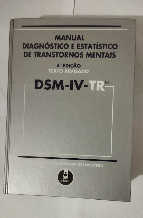 Manual Diagnóstico E Estatístico De Transtornos Mentais - DSM-IV-TR