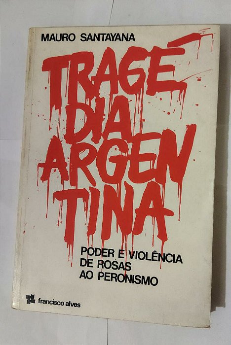 Tragédia Argentina - Mauro Santayana
