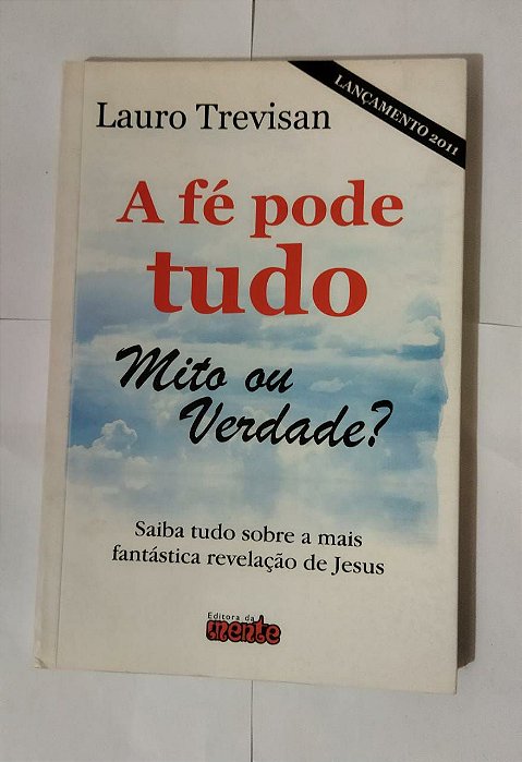 A Fé pode Tudo - Lauro Trevisan