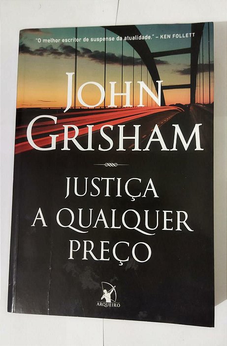 Justiça A Qualquer Preço - John Grisham