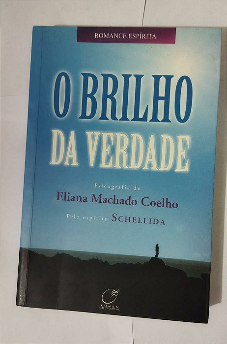 O Brilho Da Verdade - Eliana Machado Coelho