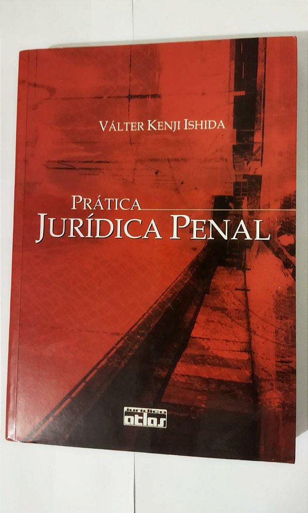 Prática Juríca Penal - Válter Kenji Ishida