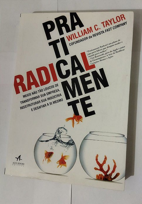 Praticamente Radical - William C. Taylor