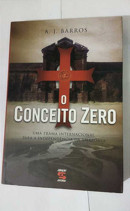 O Conceito Zero - A. J. Barros