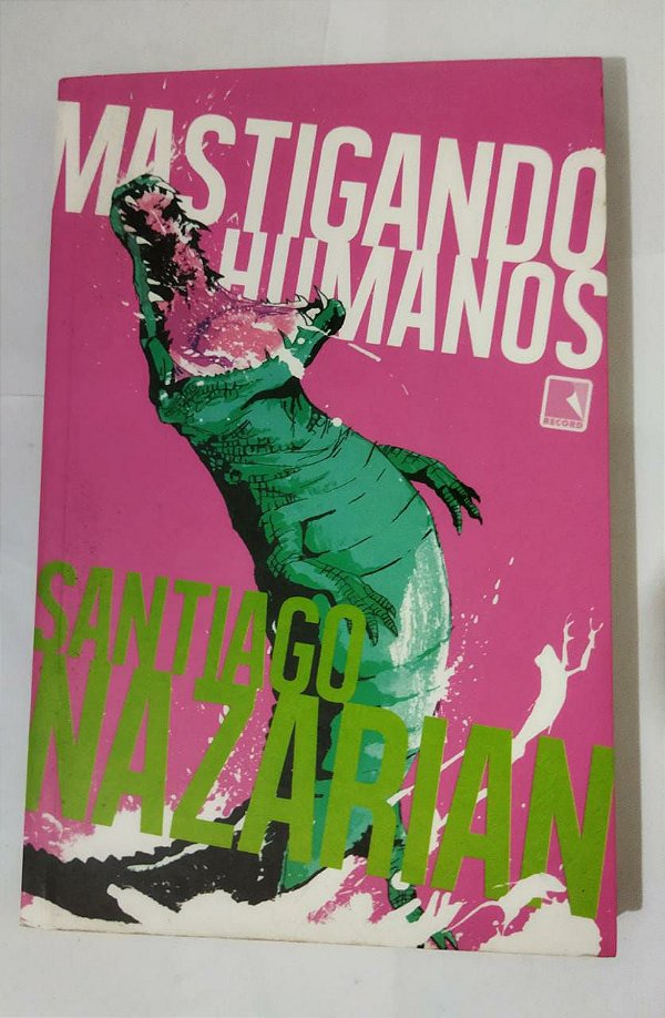 Mastigando Humanos - Santiago Nazarian