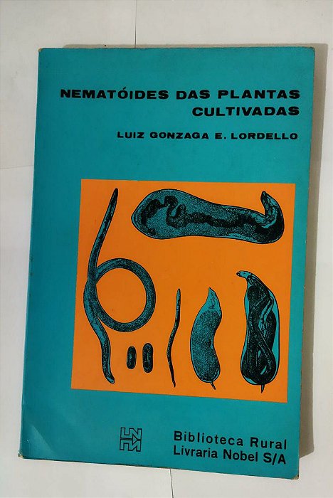 Nematóides Das Plantas Cultivadas - Luiz Gonzaga E. Lordello