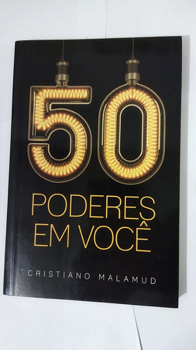 50 Poderes Em Você - Cristiano Malamud