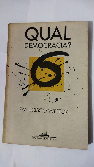Qual Democracia? - Francisco Weffort