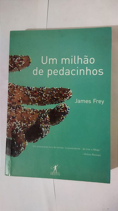 Um Milhão De Pedacinhos - James Frey