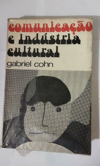 Comunicação e Indústria Cultural - Gabriel Cohn
