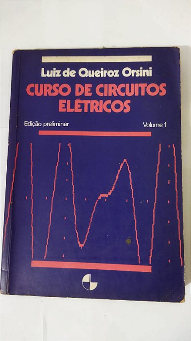 Curso De Circuitos Elétricos - Luiz De Queiroz Orsini