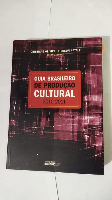 Guia Brasileiro De Produção Cultural (2010/2011) - Cristiane Olivieri