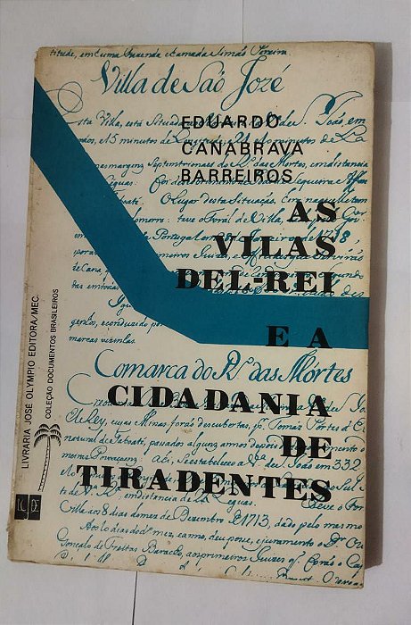 As Vilas Del-Rei e a Cidadania De Tiradentes - Eduardo Canabrava Barreiros