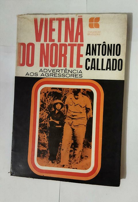 Vietnã Do Norte - Antônio Callado