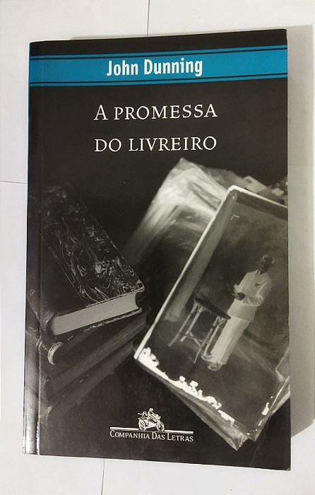 A Promessa Do Livreiro - John Dunning  (Livro Colorido)