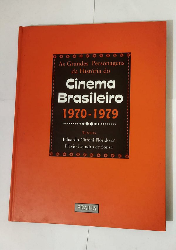 As Grandes Personagens Da História Do Cimana Brasileiro - 1970/1979