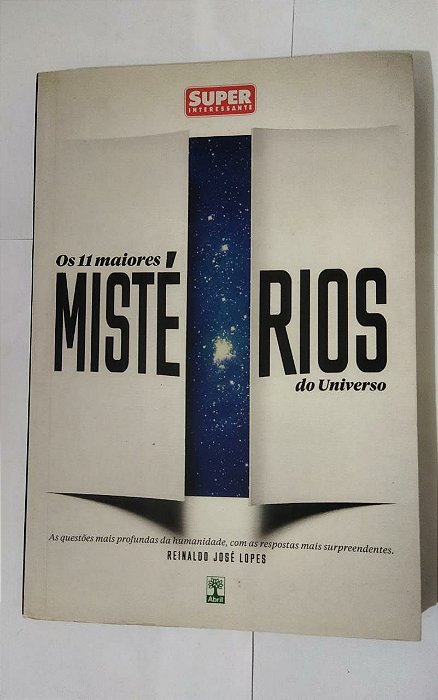 Os 11 Maiores Mistérios Do Universo - Reinaldo José Lopes