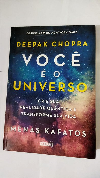 Você é o Universo - Deepak Chopra e Menas Kafatos