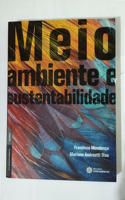 Meio Ambiente e Sustentabilidade - Francisco Mendonça e Mariana Andreotti Dias