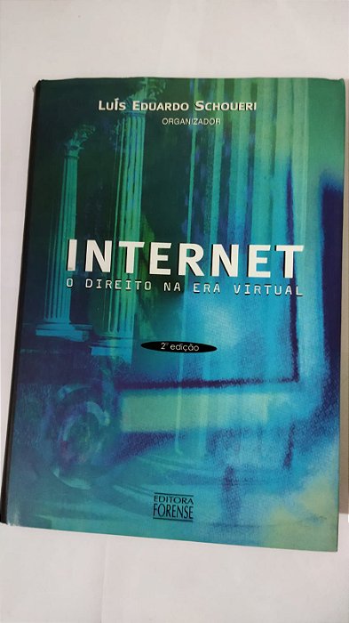 Internet: O Direito na era Virtual - Luís Eduardo Schoueri