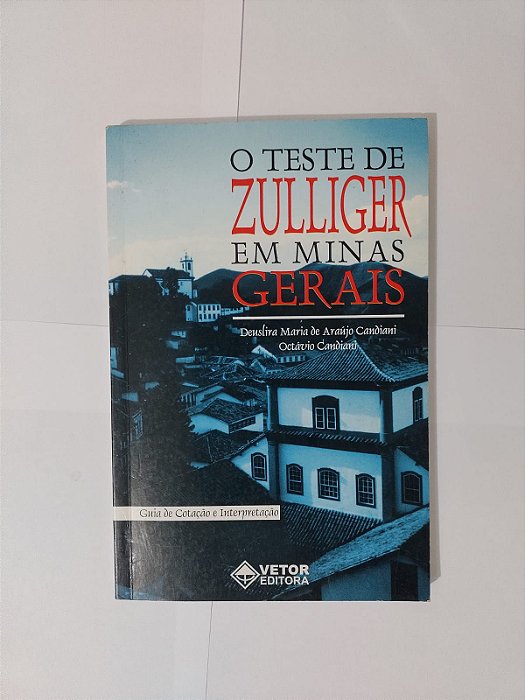 O Teste de Zulliger em Minas Gerais - Deuslira Maria de Araújo candiani
