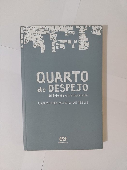 Quarto de Despejo: Diário de uma Favelada - Carolina Maria de Jesus (marcas)