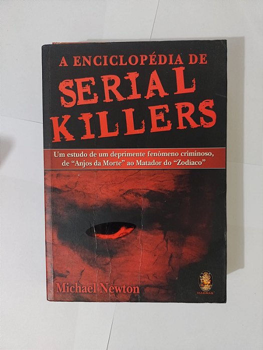 A Enciclopédias Serial Killers - Michael Newton