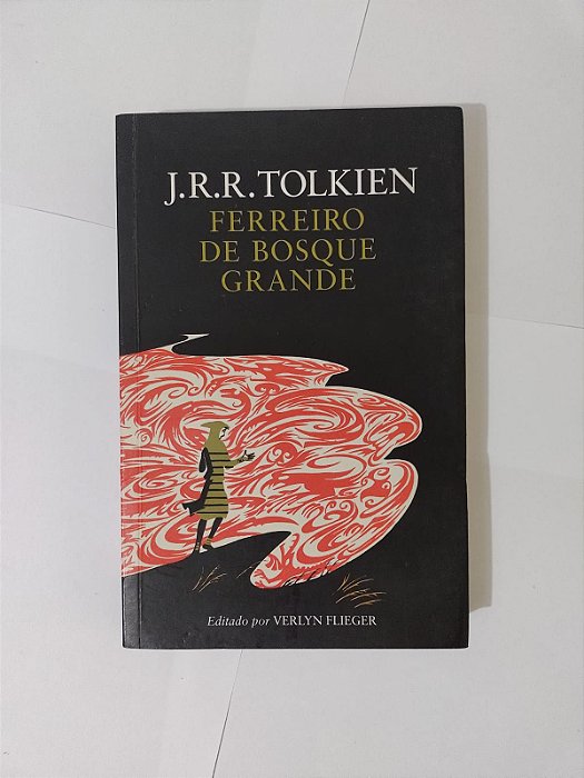 Ferreiro de Bosque Grande - J. R. R. Tolkien