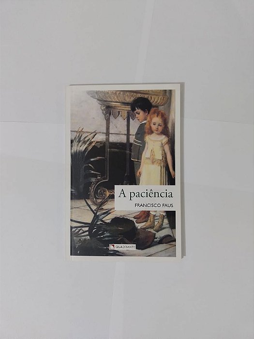 A Paciência - Francisco Faus