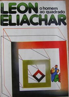 O Homem ao quadrado - Leon Eliachar