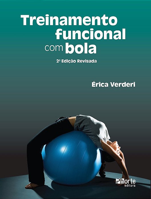 Treinamento funcional com bola - Érica Verderi - 2ª Edição