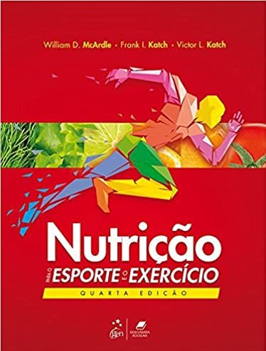 Nutricao Para o Esporte e o Exercicio - William D. Mcardle - 4ª Edição