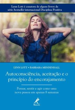 Autoconsciência, aceitação e o princípio do encorajamento - Lynn Lott