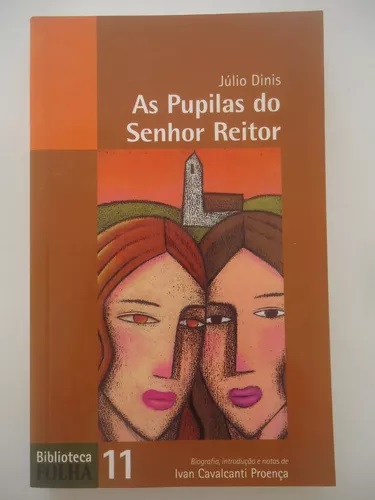 As Pupilas do Senhor Reitor - Júlio Dinis - Biblioteca Folha