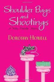 Shoulder Bags and Shootings - Dorothy Howell (Em Inglês)