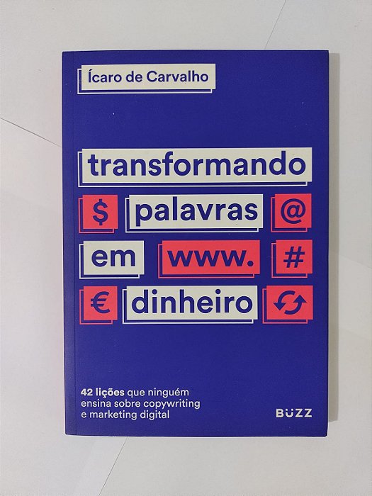 Transformando Palavras em Dinheiro - Ícaro de Carvalho